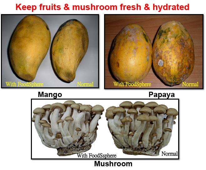 Keep fruits and mushroom fresh and hydrated